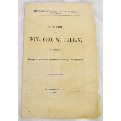 The Cause and Cure of Our National Troubles: Speech of Hon. Geo. W. Julian, of Indiana, Delivered in the House of Representatives, Tuesday, January 14, 1862